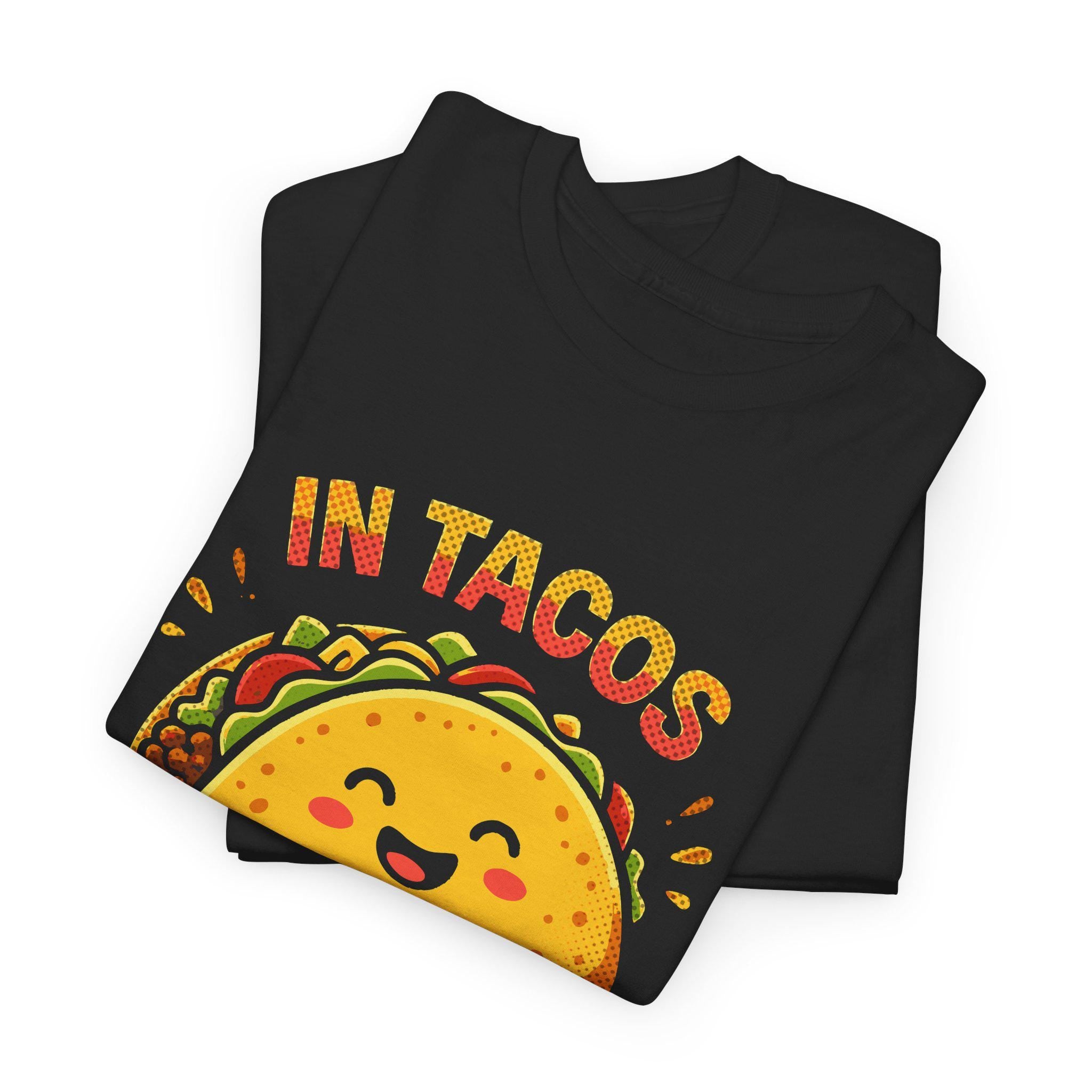 In Tacos We Trust Tee | Taco Graphic Shirt, Foodie Tee