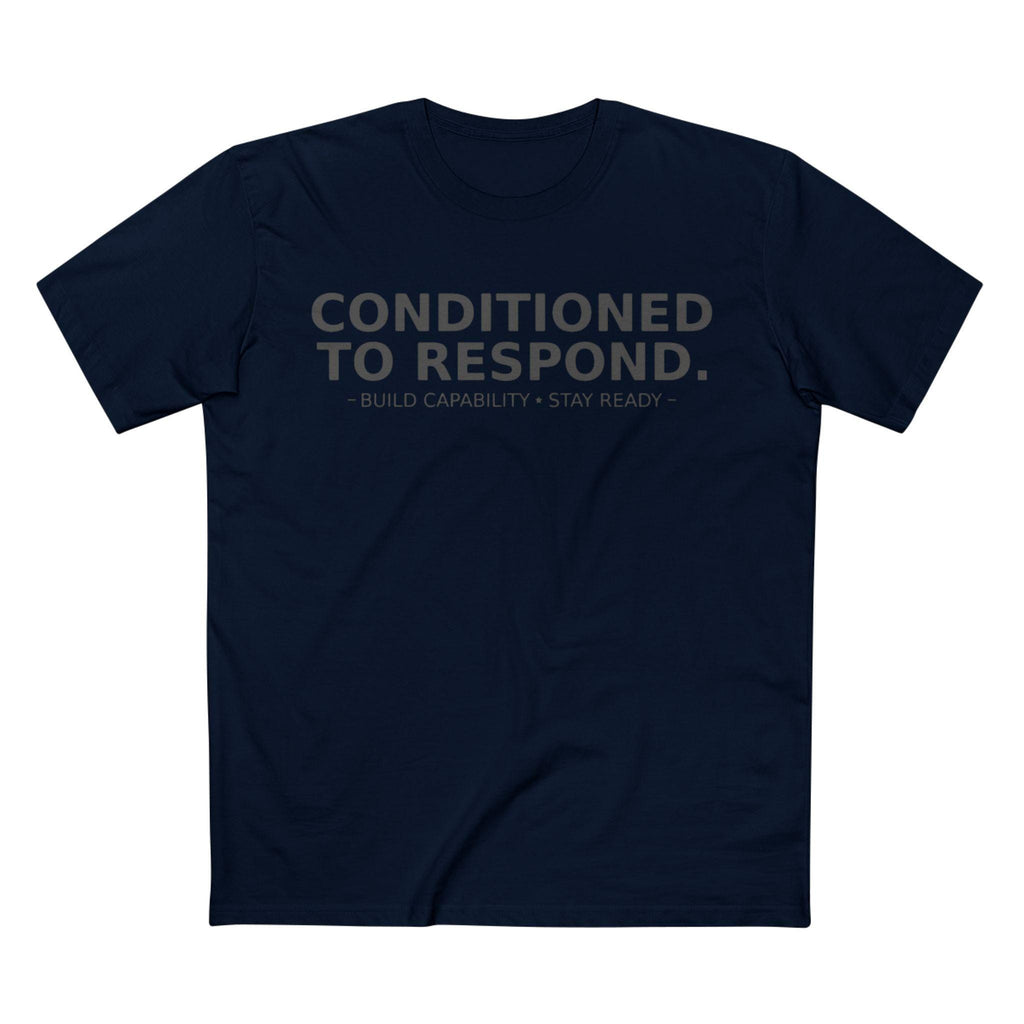 Conditioned to Respond Tee | Motivational Text Shirt, Minimal Typography