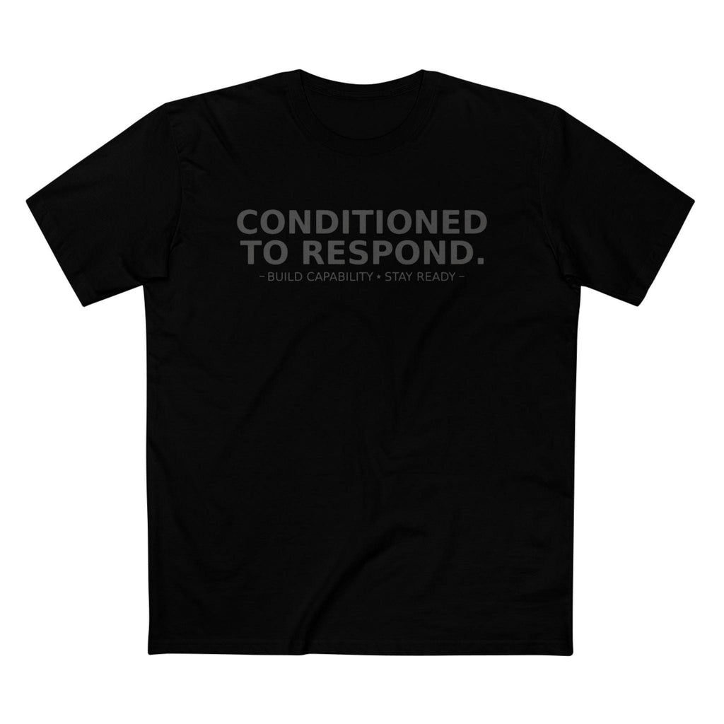 Conditioned to Respond Tee | Motivational Text Shirt, Minimal Typography