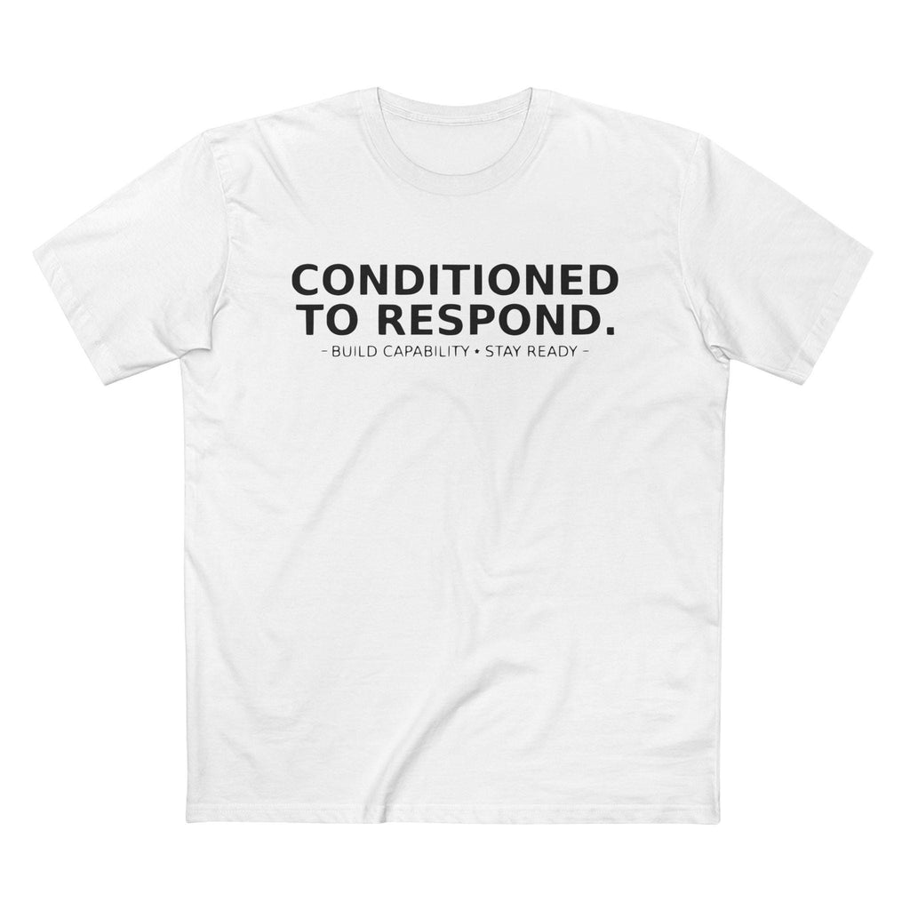 Conditioned to Respond Tee | Motivational Text Shirt, Minimal Typography