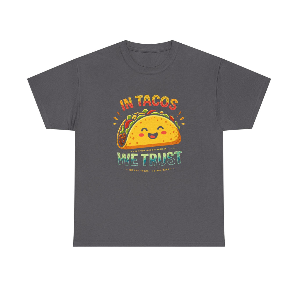 In Tacos We Trust Tee | Taco Graphic Shirt, Foodie Tee