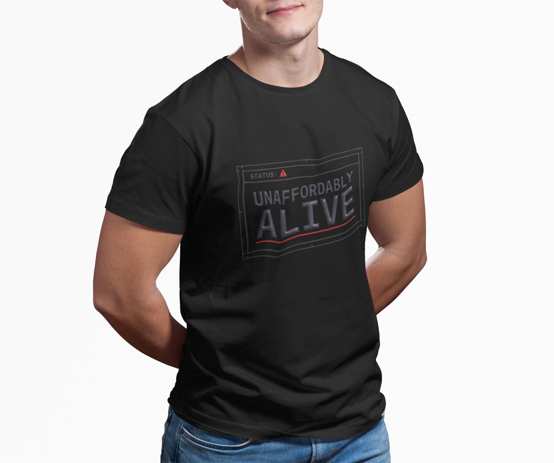 Unaffordably Alive graphic tee | Hard Times Tee