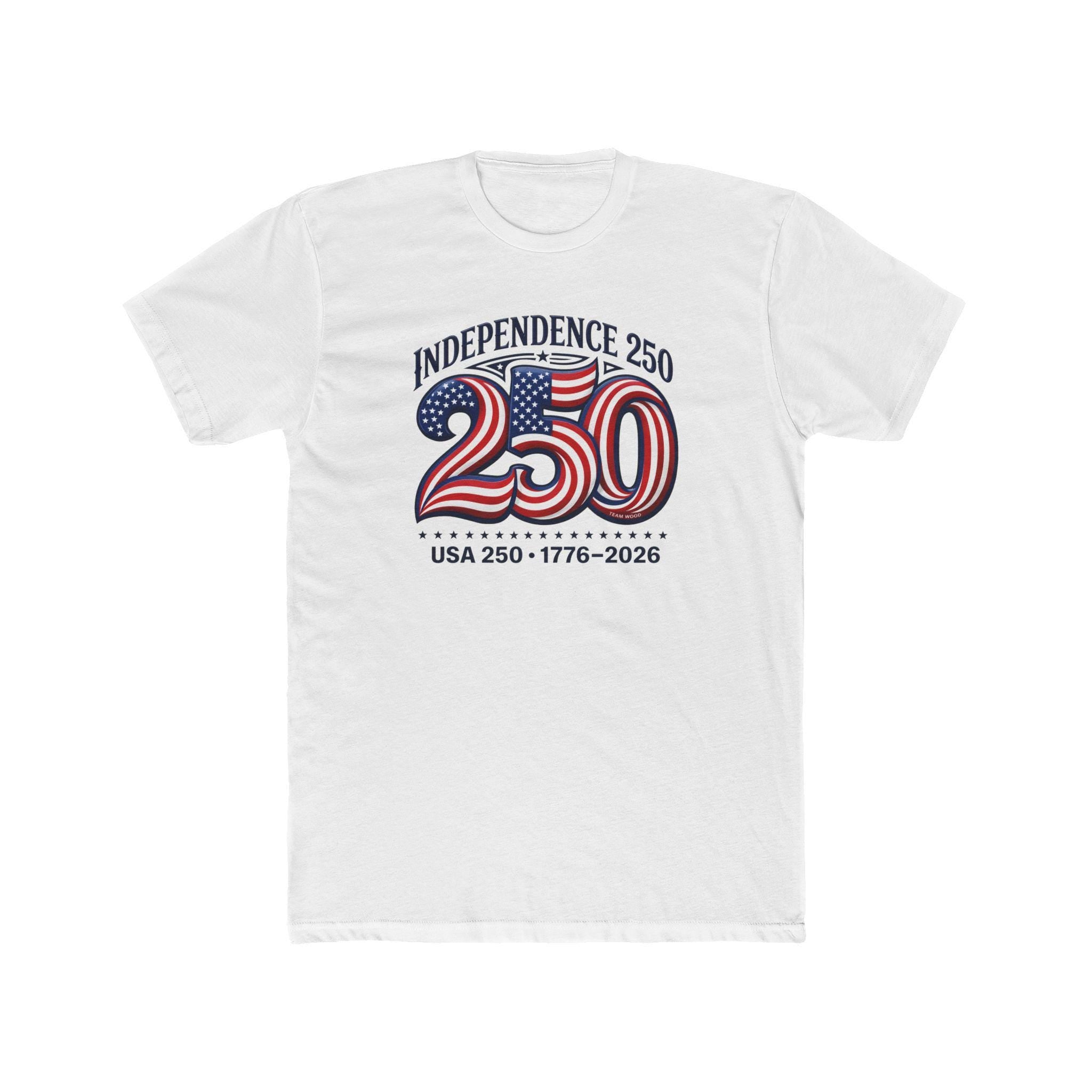 Independence 250 USA 1776-2026 T-Shirt | 250th Anniversary Patriotic Tee