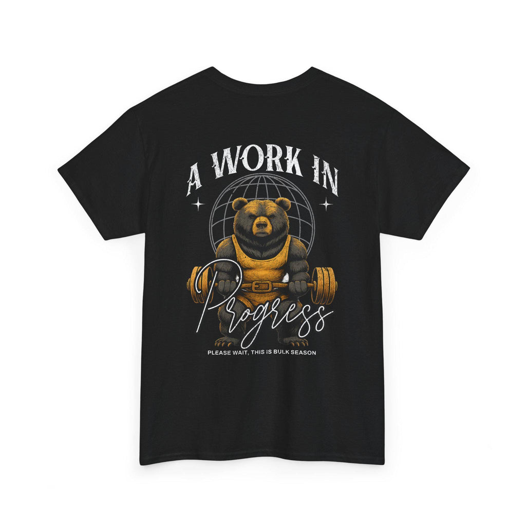 Bear Weightlifting T Shirt A Work In Progress Gym Tee